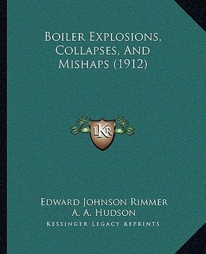 portada boiler explosions, collapses, and mishaps (1912) (en Inglés)