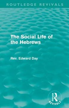 portada the social life of the hebrews (routledge revivals) (en Inglés)
