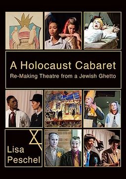 portada A Holocaust Cabaret: Re-Making Theatre From a Jewish Ghetto (Playtext) (in English)