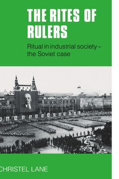 portada The Rites of Rulers: Ritual in Industrial Society - the Soviet Case 