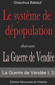 portada Le système de dépopulation durant (La Guerre de Vendée t. 2) (in French)