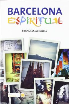 portada Barcelona espiritual. 100 punts d'interès espiritual per Barcelona i els seus