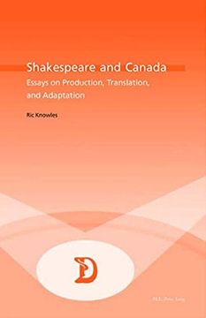 portada Shakespeare and Canada: Essays on Production, Translation, and Adaptation (in English)