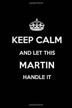 portada Keep Calm and let This Martin Handle it: Blank Lined 6x9 Family Pride 