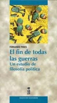 portada El fin de Todas las Guerras (in Spanish)