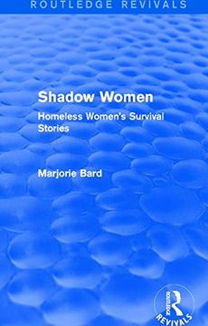 portada Shadow Women (Routledge Revivals): Homeless Women's Survival Stories (en Inglés)
