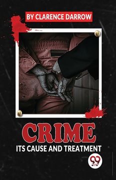 portada Crime Its Cause And Treatment (en Inglés)