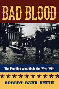 portada Bad Blood: The Families Who Made the West Wild