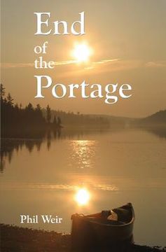 portada End of the Portage: A Canoe Memoir (in English)