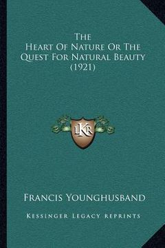 portada the heart of nature or the quest for natural beauty (1921) (in English)