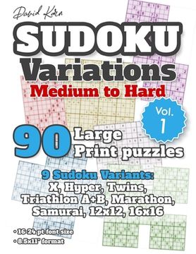 portada David Karn Sudoku Variations - Medium to Hard Vol 1: 90 Large Print Puzzles - 9 Sudoku Variants: X, Hyper, Twins, Triathlon A+B, Marathon, Samurai, 12 (en Inglés)