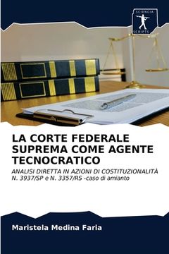 portada La Corte Federale Suprema Come Agente Tecnocratico (en Italiano)