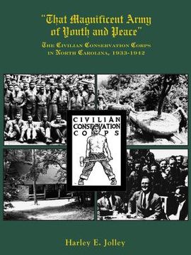 portada That Magnificent Army of Youth and Peace: The Civilian Conservation Corps in North Carolina, 1933-1942 (en Inglés)