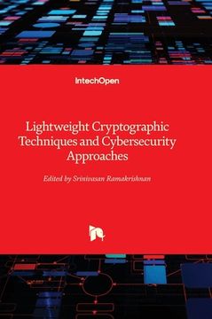 portada Lightweight Cryptographic Techniques and Cybersecurity Approaches (en Inglés)