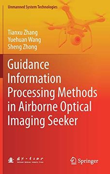 portada Guidance Information Processing Methods in Airborne Optical Imaging Seeker (Unmanned System Technologies) (en Inglés)