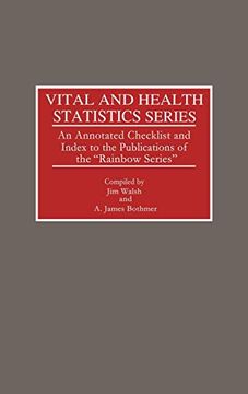 portada Vital and Health Statistics Series: An Annotated Checklist and Index to the Publications of the Rainbow Series (en Inglés)