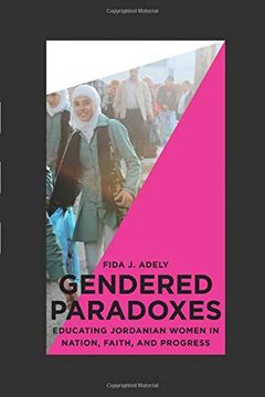 portada Gendered Paradoxes: Educating Jordanian Women in Nation, Faith, and Progress (en Inglés)