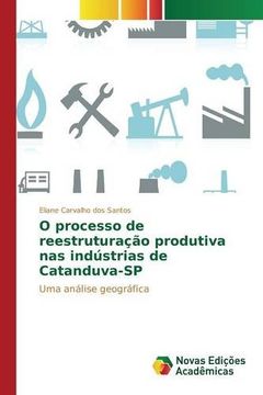 portada O processo de reestruturação produtiva nas indústrias de Catanduva-SP