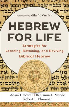 portada Hebrew for Life: Strategies for Learning, Retaining, and Reviving Biblical Hebrew (en Inglés)