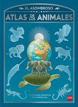 portada El Asombroso Atlas de los Animales