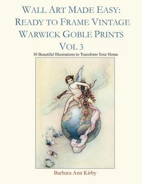 portada Wall Art Made Easy: Ready to Frame Vintage Warwick Goble Prints Vol 3: 30 Beautiful Illustrations to Transform Your Home