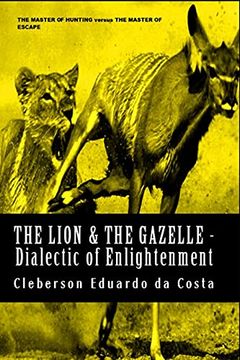 portada The Lion & the Gazelle - Dialectic of Enlightenment (in English)