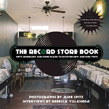 portada The Record Store Book: Fifty Legendary and Iconic Places to Discover New and Used Vinyl