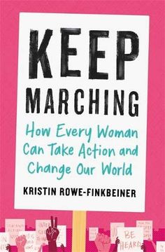 portada Keep Marching: How Every Woman can Take Action and Change our World (en Inglés)