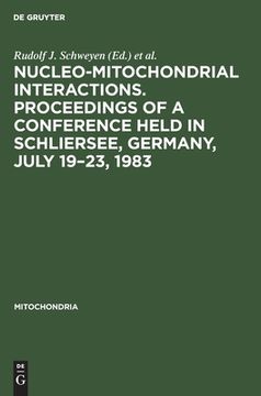 portada Nucleo-Mitochondrial Interactions. Proceedings of a Conference Held in Schliersee, Germany, July 19-23, 1983 (en Inglés)