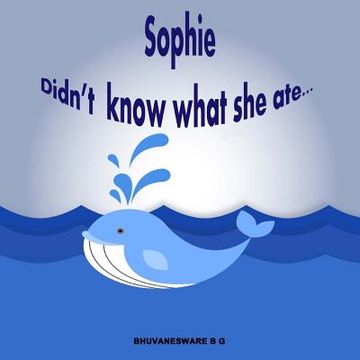 portada Sophie Didn't Know What She Ate... (en Inglés)