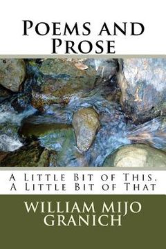 portada Poems and Prose: A Little Bit of This, A Little Bit of That (en Inglés)