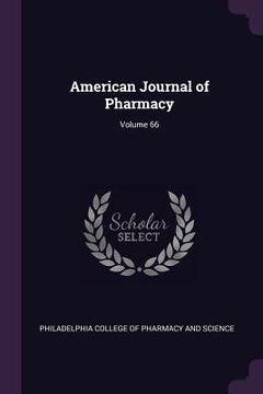 portada American Journal of Pharmacy; Volume 66 (en Inglés)
