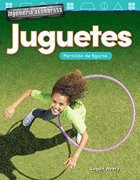 portada Ingeniería Asombrosa: Juguetes: Partición de Figuras (in Spanish)