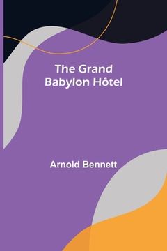 portada The Grand Babylon Hôtel (en Inglés)