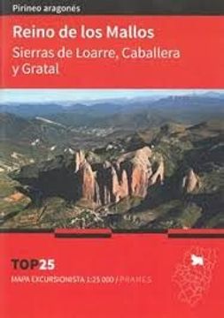 portada Reino de los Mallos: Sierras de Loarre, Caballera y Gratal 2019 Mapa Excursionista 1: 25. 000 (1ª Ed. ) (Top 25)