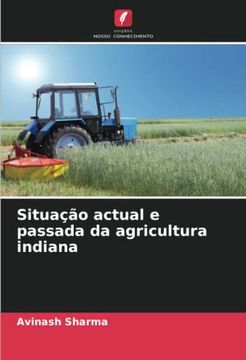 portada Situação Actual e Passada da Agricultura Indiana