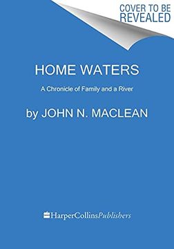 portada Home Waters: A Chronicle of Family and a River 