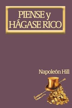 portada Piense y Hágase Rico.: Nueva Traducción, Basada En La Versión Original 1937.