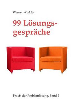portada 99 Lösungsgespräche: Praxis der Problemlösung, Band 2 (in German)