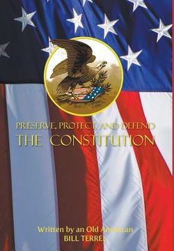 portada Preserve, Protect, and Defend the Constitution (en Inglés)