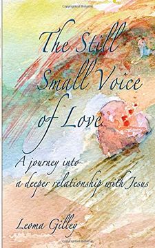 portada The Still Small Voice of Love: A Journey Into a Deeper Relationship With Jesus (in English)