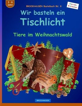 portada BROCKHAUSEN Bastelbuch Bd. 8: Wir basteln ein Tischlicht: Tiere im Weihnachtswald: Volume 8