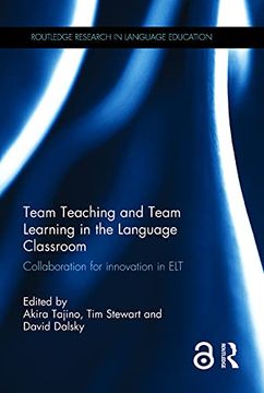 portada Team Teaching and Team Learning in the Language Classroom: Collaboration for Innovation in elt (Routledge Research in Language Education) (en Inglés)