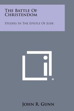portada The Battle of Christendom: Studies in the Epistle of Jude (in English)