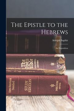 portada The Epistle to the Hebrews: An Exposition (en Inglés)