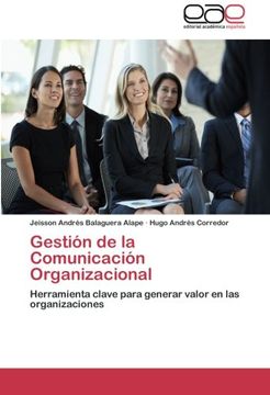 portada Gestión de la Comunicación Organizacional: Herramienta Clave Para Generar Valor en las Organizaciones