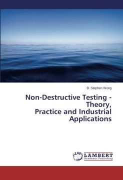 portada Non-Destructive Testing - Theory, Practice and Industrial Applications