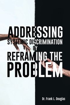 portada Addressing Systemic Discrimination by Reframing the Problem (in English)