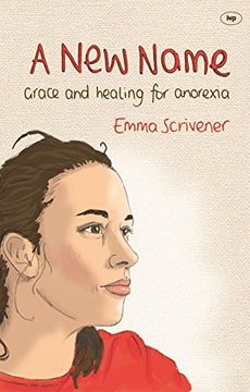 portada A New Name: Grace and Healing for Anorexia