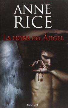 portada La Hora del Angel: 1er Volumen Cronicas Angelicas (la Trama) (in Spanish)